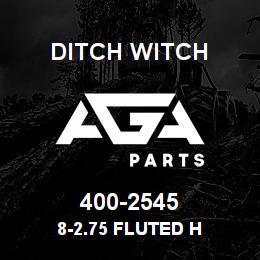 400-2545 Ditch Witch 8-2.75 FLUTED H | AGA Parts