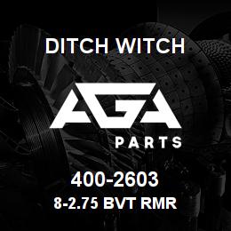 400-2603 Ditch Witch 8-2.75 BVT RMR | AGA Parts