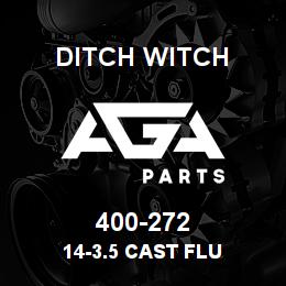 400-272 Ditch Witch 14-3.5 CAST FLU | AGA Parts