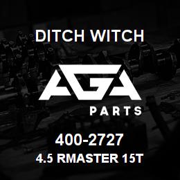 400-2727 Ditch Witch 4.5 RMASTER 15T | AGA Parts