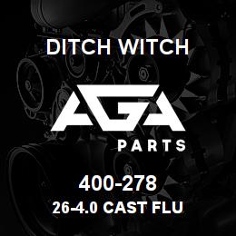 400-278 Ditch Witch 26-4.0 CAST FLU | AGA Parts