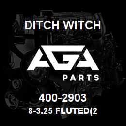 400-2903 Ditch Witch 8-3.25 FLUTED(2 | AGA Parts