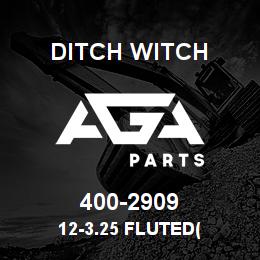 400-2909 Ditch Witch 12-3.25 FLUTED( | AGA Parts