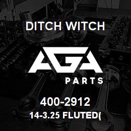 400-2912 Ditch Witch 14-3.25 FLUTED( | AGA Parts