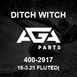 400-2917 Ditch Witch 18-3.25 FLUTED( | AGA Parts