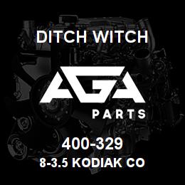 400-329 Ditch Witch 8-3.5 KODIAK CO | AGA Parts