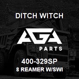 400-329SP Ditch Witch 8 Reamer W/swi | AGA Parts