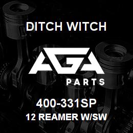 400-331SP Ditch Witch 12 Reamer W/sw | AGA Parts