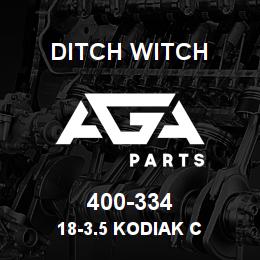 400-334 Ditch Witch 18-3.5 KODIAK C | AGA Parts