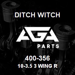 400-356 Ditch Witch 10-3.5 3 WING R | AGA Parts
