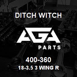 400-360 Ditch Witch 18-3.5 3 WING R | AGA Parts