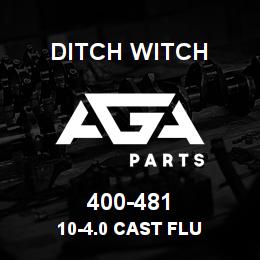400-481 Ditch Witch 10-4.0 CAST FLU | AGA Parts