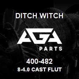 400-482 Ditch Witch 8-4.0 CAST FLUT | AGA Parts