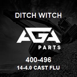 400-496 Ditch Witch 14-4.0 CAST FLU | AGA Parts