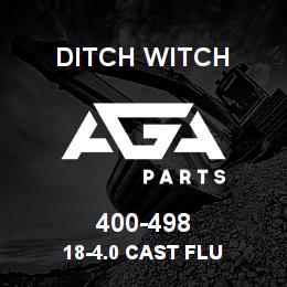 400-498 Ditch Witch 18-4.0 CAST FLU | AGA Parts
