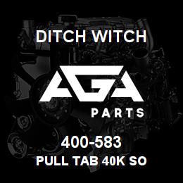 400-583 Ditch Witch PULL TAB 40K SO | AGA Parts