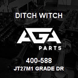 400-588 Ditch Witch JT27M1 GRADE DR | AGA Parts