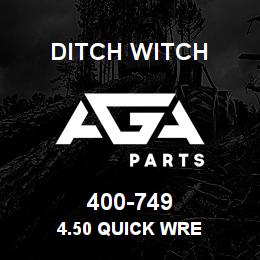 400-749 Ditch Witch 4.50 QUICK WRE | AGA Parts