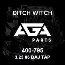 400-795 Ditch Witch 3.25 86 DAJ TAP | AGA Parts