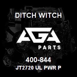 400-844 Ditch Witch JT2720 UL PWR P | AGA Parts