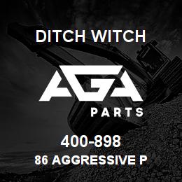 400-898 Ditch Witch 86 AGGRESSIVE P | AGA Parts