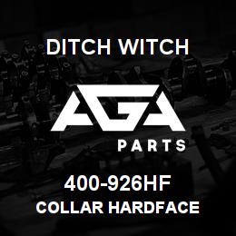 400-926HF Ditch Witch COLLAR HARDFACE | AGA Parts