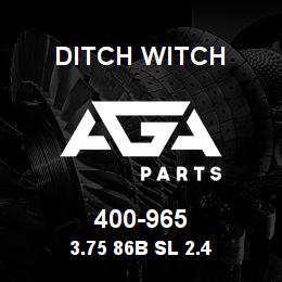 400-965 Ditch Witch 3.75 86B SL 2.4 | AGA Parts