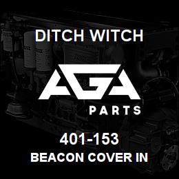 401-153 Ditch Witch BEACON COVER IN | AGA Parts