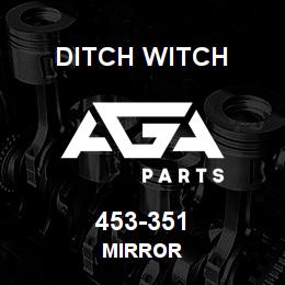 453-351 Ditch Witch MIRROR | AGA Parts