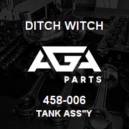 458-006 Ditch Witch TANK ASS'Y | AGA Parts