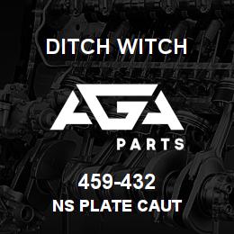 459-432 Ditch Witch NS PLATE CAUT | AGA Parts