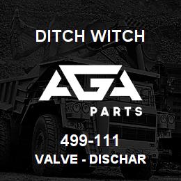 499-111 Ditch Witch VALVE - DISCHAR | AGA Parts