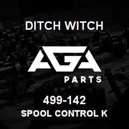 499-142 Ditch Witch SPOOL CONTROL K | AGA Parts