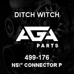 499-176 Ditch Witch NS" CONNECTOR P | AGA Parts