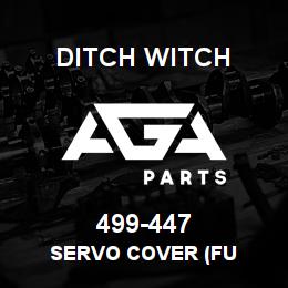 499-447 Ditch Witch SERVO COVER (FU | AGA Parts