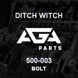 500-003 Ditch Witch BOLT | AGA Parts