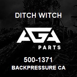 500-1371 Ditch Witch BACKPRESSURE CA | AGA Parts