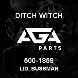 500-1859 Ditch Witch LID, BUSSMAN | AGA Parts