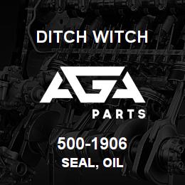 500-1906 Ditch Witch SEAL, OIL | AGA Parts