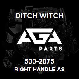 500-2075 Ditch Witch RIGHT HANDLE AS | AGA Parts
