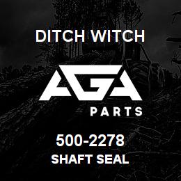 500-2278 Ditch Witch SHAFT SEAL | AGA Parts