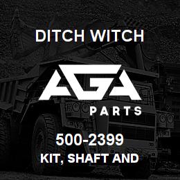 500-2399 Ditch Witch KIT, SHAFT AND | AGA Parts