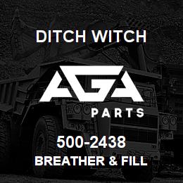 500-2438 Ditch Witch BREATHER & FILL | AGA Parts