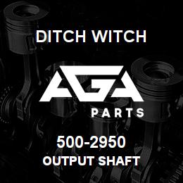 500-2950 Ditch Witch OUTPUT SHAFT | AGA Parts