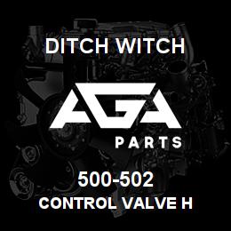 500-502 Ditch Witch CONTROL VALVE H | AGA Parts