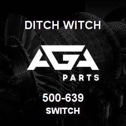 500-639 Ditch Witch SWITCH | AGA Parts