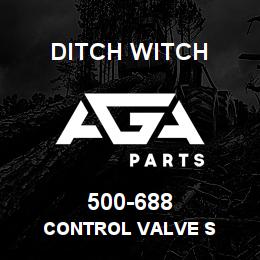 500-688 Ditch Witch CONTROL VALVE S | AGA Parts