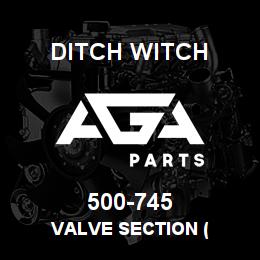 500-745 Ditch Witch VALVE SECTION ( | AGA Parts