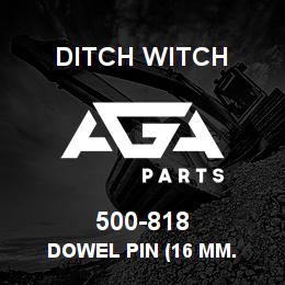 500-818 Ditch Witch DOWEL PIN (16 MM. | AGA Parts