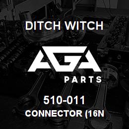 510-011 Ditch Witch CONNECTOR (16N | AGA Parts